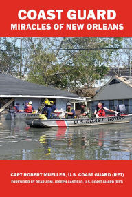 Title: Coast Guard Miracles of New Orleans, Author: Robert Mueller