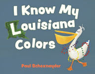 I Know My Louisiana Colors by Paul Schexnayder Author Signing