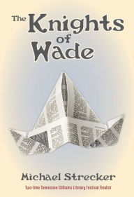 Download online books pdf The Knights of Wade (English Edition) by Michael Strecker DJVU RTF PDB 9781455627813