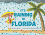 It's Raining in Florida