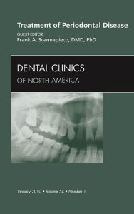 Title: Treatment of Periodontal Disease, An Issue of Dental Clinics, Author: Frank A. Scannapieco DMD