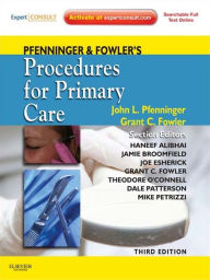 Title: Pfenninger and Fowler's Procedures for Primary Care E-Book: Expert Consult, Author: John L. Pfenninger