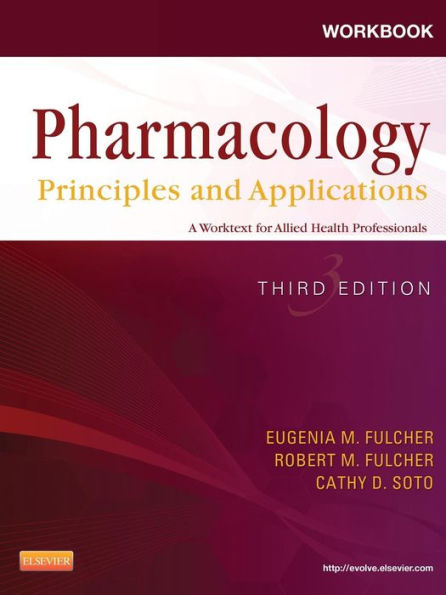 Workbook for Pharmacology: Principles and Applications: A Worktext for Allied Health Professionals / Edition 3
