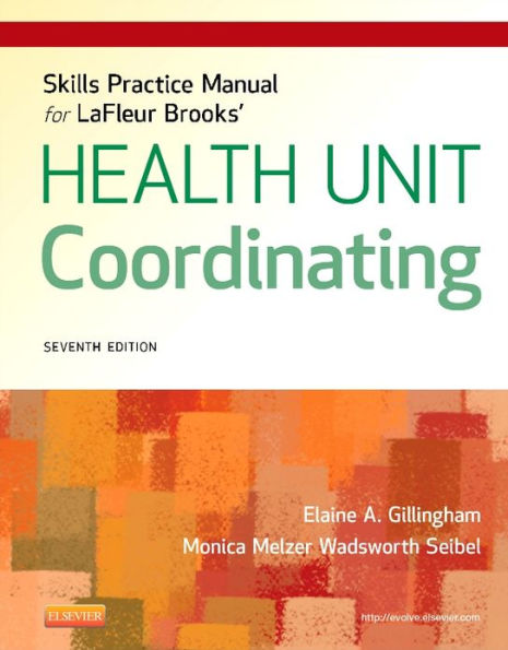 Skills Practice Manual for LaFleur Brooks' Health Unit Coordinating / Edition 7