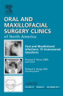 Unanswered Questions in Oral and Maxillofacial Infections, An Issue of Oral and Maxillofacial Surgery Clinics: Unanswered Questions in Oral and Maxillofacial Infections, An Issue of Oral and Maxillofacial Surgery Clinics