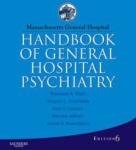 Title: Massachusetts General Hospital Handbook of General Hospital Psychiatry - E-Book, Author: Theodore A. Stern