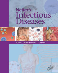 Title: Netter's Infectious Diseases E-Book: Netter's Infectious Diseases E-Book, Author: Elaine C. Jong MD