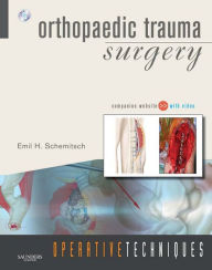 Title: Operative Techniques: Orthopaedic Trauma Surgery E-book, Author: Emil Schemitsch