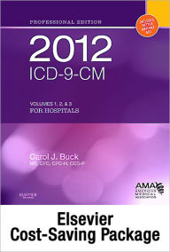 Title: 2012 ICD-9-CM for Hospitals, Volumes 1, 2, and 3 Professional Edition (Spiral bound), 2011 HCPCS Level II Professional Edition and 2012 CPT Professional Edition Package, Author: Carol J. Buck MS