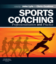 Title: Sports Coaching: Professionalisation and Practice, Author: John Lyle BA(Hons)