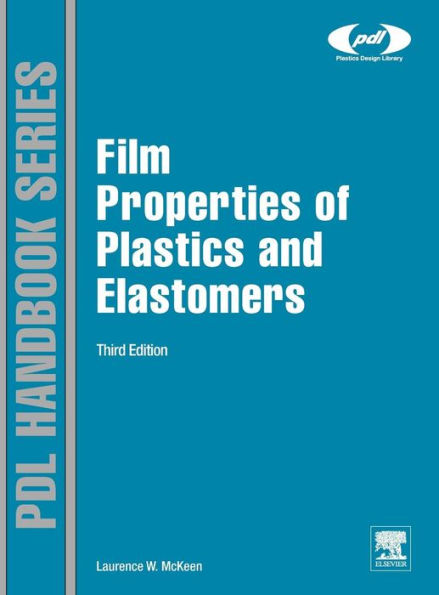 Film Properties of Plastics and Elastomers / Edition 3