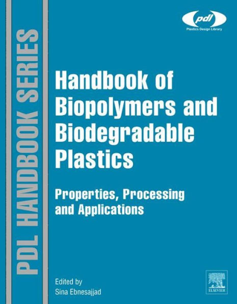 Handbook Of Biopolymers And Biodegradable Plastics: Properties ...