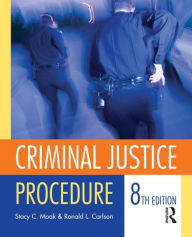 Title: Criminal Justice Procedure / Edition 8, Author: Stacy Moak