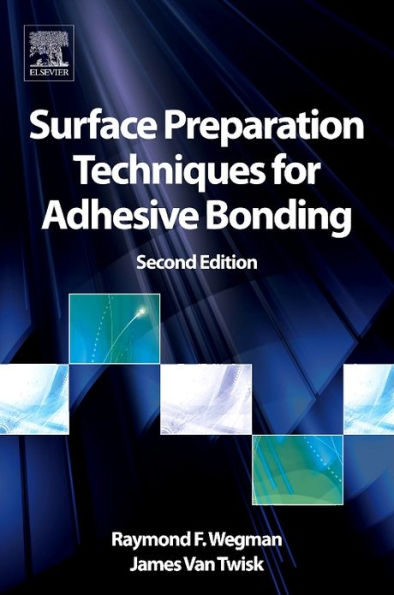 Surface Preparation Techniques for Adhesive Bonding / Edition 2