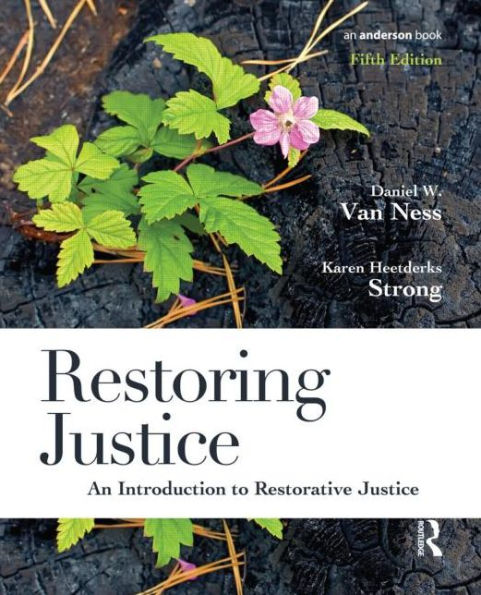 Restoring Justice: An Introduction to Restorative Justice / Edition 5