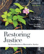 Restoring Justice: An Introduction to Restorative Justice / Edition 5