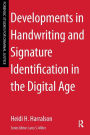 Developments in Handwriting and Signature Identification in the Digital Age