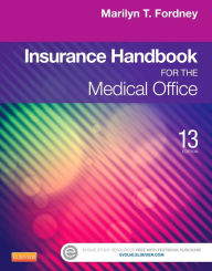 Title: Insurance Handbook for the Medical Office / Edition 13, Author: Marilyn Fordney CMA-AC