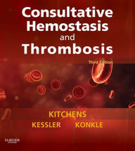 Title: Consultative Hemostasis and Thrombosis E-Book, Author: Craig S. Kitchens