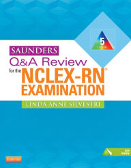 Title: Saunders Q&A Review for the NCLEX-RN® Examination E-Book, Author: Linda Anne Silvestri