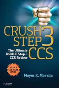 Title: Crush Step 3 CCS: Crush Step 3 CCS E-Book, Author: Mayur Movalia MD