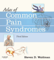 Title: Atlas of Common Pain Syndromes E-Book, Author: Steven D. Waldman