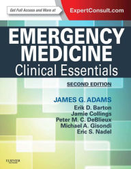 Title: Emergency Medicine E-Book: Clinical Essentials (Expert Consult -- Online), Author: James G. Adams