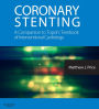 Coronary Stenting: A Companion to Topol's Textbook of Interventional Cardiology: Expert Consult - Online and Print