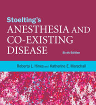 Title: Stoelting's Anesthesia and Co-Existing Disease E-Book, Author: Roberta L. Hines