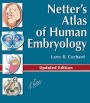 Netter's Atlas of Human Embryology E-Book: Netter's Atlas of Human Embryology E-Book