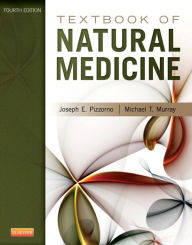 Title: Textbook of Natural Medicine - E-Book: Textbook of Natural Medicine - E-Book, Author: Joseph E. Pizzorno ND
