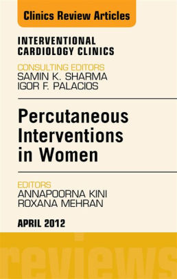 Percutaneous Interventions In Women An Issue Of Interventional Cardiology Clinicsnook Book - 