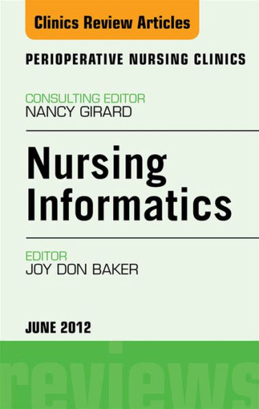 Nursing Informatics, An Issue of Perioperative Nursing Clinics