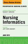 Nursing Informatics, An Issue of Perioperative Nursing Clinics - E-Book