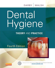Title: Dental Hygiene: Theory and Practice / Edition 4, Author: Michele Leonardi Darby BSDH