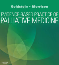 Title: Evidence-Based Practice of Palliative Medicine: Expert Consult: Online and Print, Author: Nathan E Goldstein MD