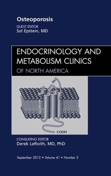 Osteoporosis, An Issue of Endocrinology and Metabolism Clinics