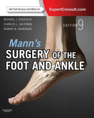 Title: Mann's Surgery of the Foot and Ankle E-Book: Expert Consult - Online, Author: Michael J. Coughlin