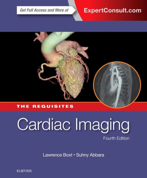 Cardiac Imaging: The Requisites / Edition 4