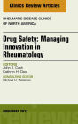 Alternative view 3 of Drug Safety: Managing Innovation in Rheumatology, An Issue of Rheumatic Disease Clinics