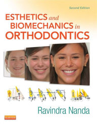 Title: Esthetics and Biomechanics in Orthodontics, Author: Ravindra Nanda BDS