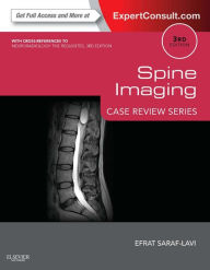 Title: Spine Imaging: Case Review Series: Case Review Series (Expert Consult - Online), Author: Efrat Saraf-Lavi MD