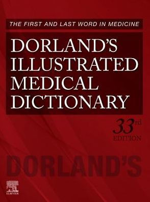 Dorland's Illustrated Medical Dictionary / Edition 33