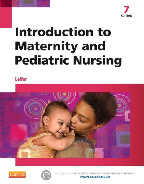 Introduction to Maternity and Pediatric Nursing / Edition 7