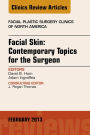 Facial Skin: Contemporary Topics for the Surgeon, An Issue of Facial Plastic Surgery Clinics