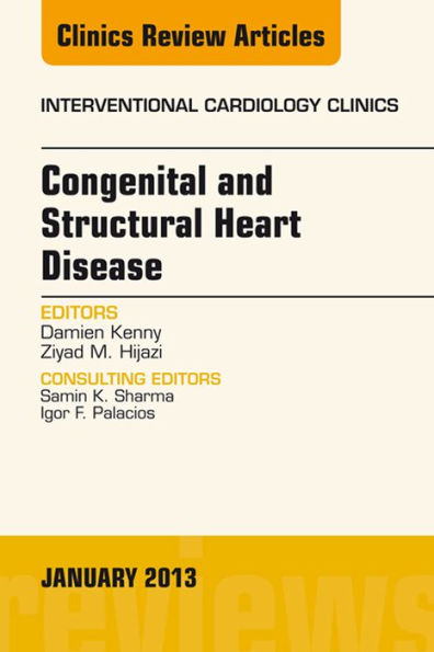 Congenital and Structural Heart Disease, An Issue of Interventional Cardiology Clinics