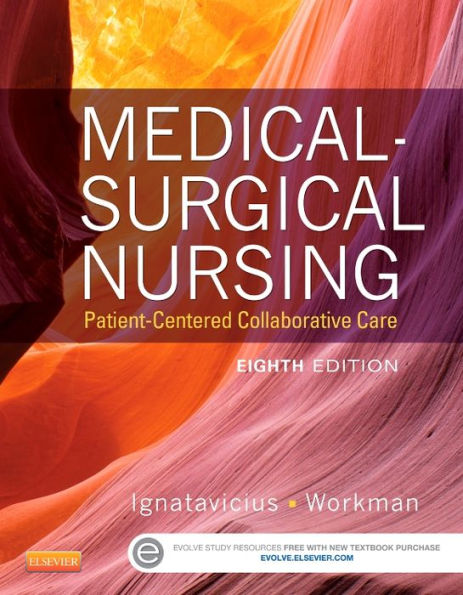 Medical-Surgical Nursing: Patient-Centered Collaborative Care, Single Volume / Edition 8