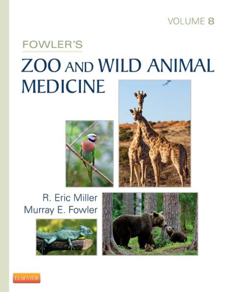 Fowler's Zoo and Wild Animal Medicine, Volume 8 / Edition 8