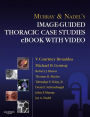 Murray & Nadel's Image-Guided Thoracic Case Studies - E-Book with Video