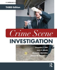 Title: Crime Scene Investigation / Edition 3, Author: Jacqueline T. Fish